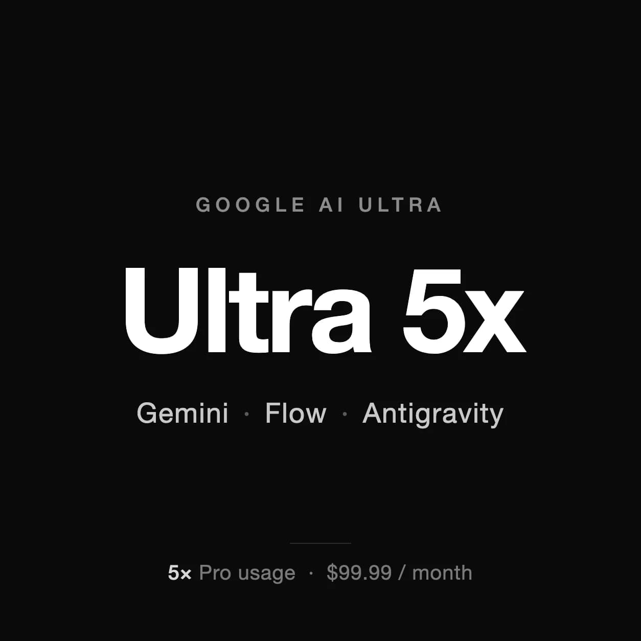 Gemini Ultra 5x 独享｜Google AI Ultra 5x 官方 $99.99/月｜Gemini 4 Argon + 10,000 Flow 积分 - DGT Store