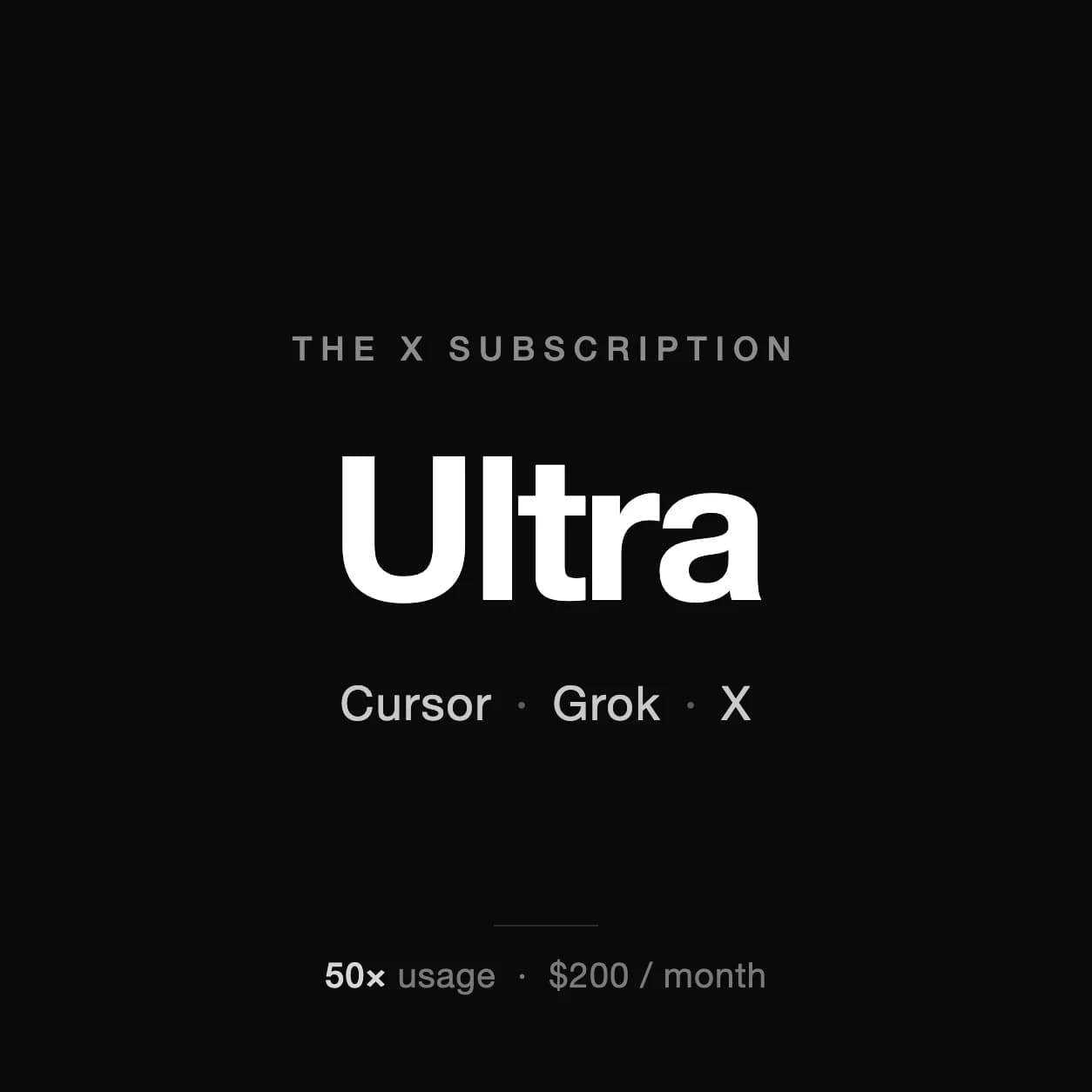 X 订阅 Ultra｜Cursor + Grok 50 倍额度｜官方 $200/月